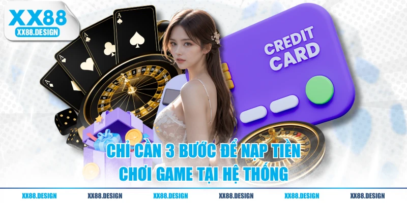 TRANG CHỦ 10 Chỉ cần 3 bước để nạp tiền chơi game tại hệ thống