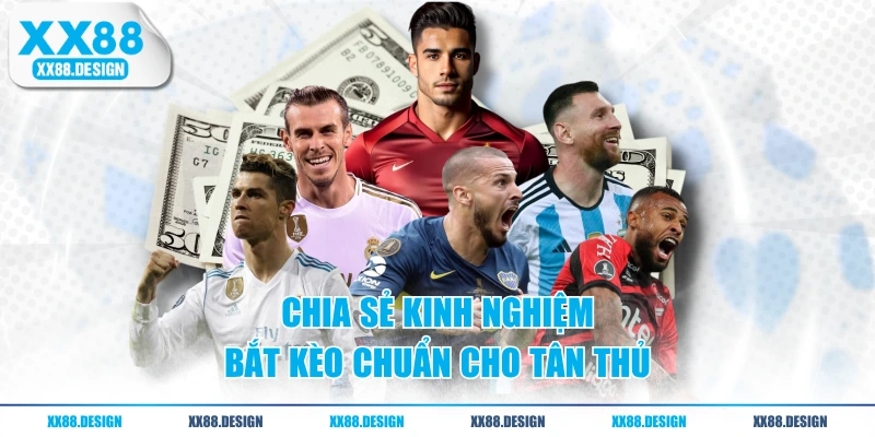 Kèo Châu Á - Hiểu Rõ Cách Đọc Và Kinh Nghiệm Chọn Cửa 4 Chia sẻ kinh nghiệm bắt kèo chuẩn cho tân thủ