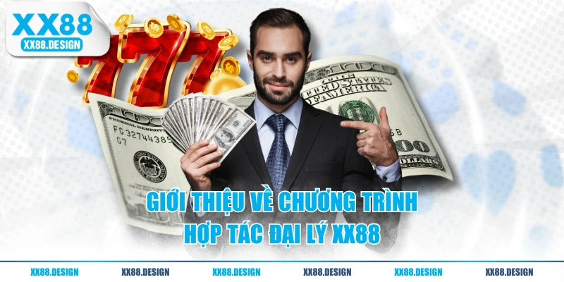 Đại Lý XX88 - Mời Thêm Người Chơi, Nhận Hoa Hồng 60% 1 Giới thiệu về chương trình hợp tác đại lý XX88