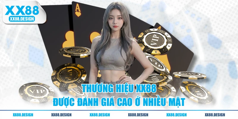 TRANG CHỦ 4 Thương hiệu XX88 được đánh giá cao ở nhiều mặt