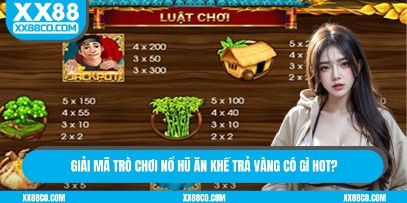 Giải mã trò chơi nổ hũ ăn khế trả vàng có gì hot?